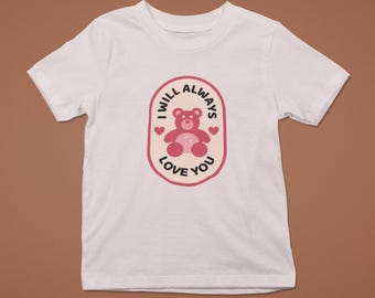 Camiseta infantil "Siempre te amaré" para San Valentín, talla 2, 3, 4 y 5 años