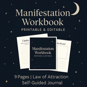 May include: A dark blue digital print featuring a "Manifestation Workbook" with the text "Printable & Editable". The image includes three pages, one labeled "Clarity", and the text "9 Pages | Law of Attraction Self-Guided Journal". The background has a crescent moon and stars.