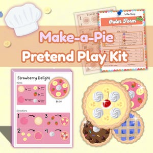 May include: A colorful 'Make-a-Pie Pretend Play Kit' with various toy pies, an order form, play money, and a chef's hat. The pies feature different toppings like strawberries, bananas, and chocolate. The kit includes instructions for making a strawberry pie.