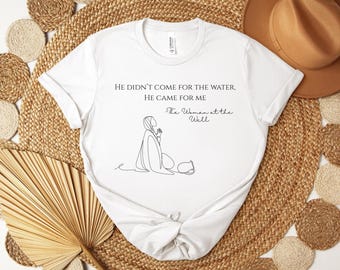 Camiseta cristiana de la Mujer en el Pozo de las Escrituras, Juan 4