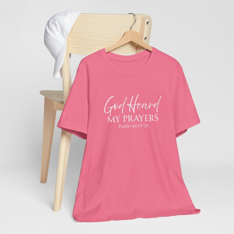 God Heard My Prayers Tee, Psalm 66:19 Bible Scripture Shirt image 10