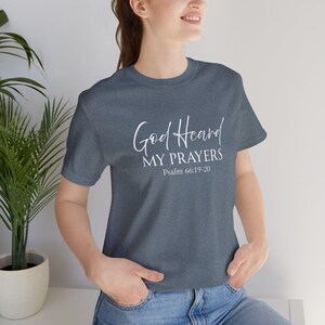 God Heard My Prayers Tee, Psalm 66:19 Bible Scripture Shirt image 8