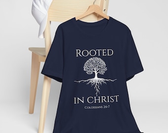 Camiseta "Arraigados en Cristo", camiseta de fe cristiana, camiseta de Colosenses 2:6-7, camiseta con versículos bíblicos, camiseta con las Escrituras, crecimiento espiritual