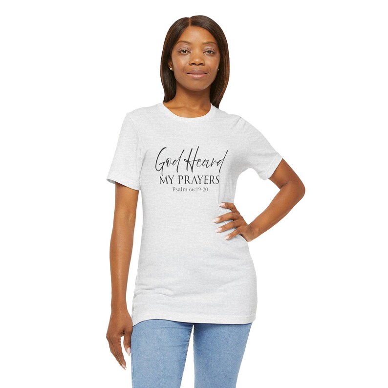 God Heard My Prayers Tee, Psalm 66:19 Bible Scripture Shirt image 5