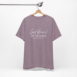 God Heard My Prayers Tee, Psalm 66:19 Bible Scripture Shirt image 9