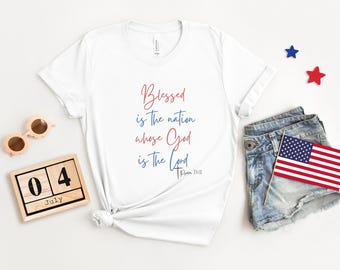 Psalm 33:12 Christliches T-Shirt, 4. Juli Glaube Tee