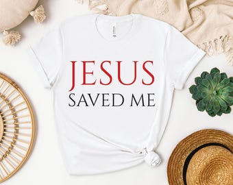 Jesus Saved Me T-Shirt: Women's Christian Testimony Tee
