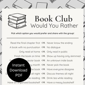 May include: A black and white printable book club game with the text "Book Club Would You Rather." The game includes a stack of books graphic and prompts for discussion. The words "Instant Download PDF" are in a black circle.