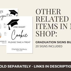 May include: Two white rectangular graduation signs with black text and graphics. One sign reads Grad's Signature with a graduation cap icon. The other reads One Smart Cookie Please Take A Treat with a graduation cap icon and Charlotte Stanbury Class of 2026.