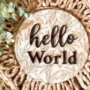 Hello World Wooden Baby Announcement Sign: Newborn Photo Prop