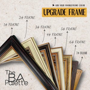May include: A selection of seven picture frame samples, each with a unique design and color. The frames are labeled with numbers and arrows, showcasing different styles. The text "UPGRADE FRAME" is displayed in a yellow banner, with the logo "The BA Palette" at the bottom.