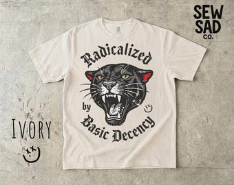 Radicalized by Basic Decency Shirt, Black Panther Graphic Tee, Biker Aesthetic T Shirt, Comfort Colors Vintage Graphic Tee, Activist Tee
