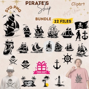 May include: A collection of black and white pirate-themed SVG and PNG clip art. The bundle includes various pirate ship designs, a pirate flag, a pirate, an anchor, a ship's wheel, and other related graphics. The text "PIRATE'S Ship BUNDLE 22 FILES" is also included.