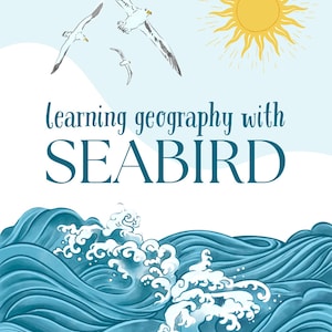 May include: An illustration with a light blue backdrop, depicting seagulls, a yellow sun, and stylized blue waves. The text reads "learning geography with SEABIRD". The top left corner has the text "Mockingbirds & Orange Blossoms".