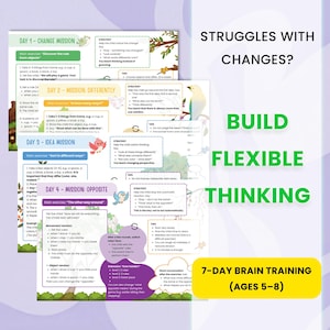 Op de afbeelding: Educatief materiaal voor kinderen van 5-8 jaar. De afbeelding toont verschillende kleurrijke pagina's met tekst en illustraties. De tekst bevat "Struggles with Changes?" en "Build Flexible Thinking." De pagina's maken deel uit van een 7-daags breintrainingsprogramma.