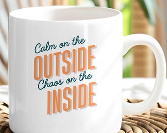 Funny Introvert Coffee Mug: Calm on the Outside, Chaos Inside