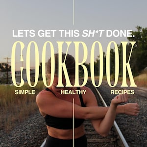 Op de afbeelding: Een kookboekcover met de tekst "LETS GET THIS SH*T DONE. COOKBOOK" in grote gele letters. De woorden "SIMPLE", "HEALTHY" en "RECIPES" zijn ook zichtbaar. Een persoon rekt zich uit op spoorrails. De woorden "MEAL EDIT" staan onderaan.
