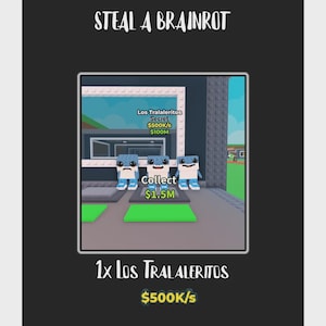 STEAL A BRAIN ROT - Los Tralaleritos  Cheap All Items  | Fast Delivery