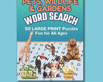 May include: A book cover for a word search puzzle book titled "PETS, WILDLIFE & GARDENS WORD SEARCH". The cover features illustrations of a giraffe, bear, toucan, cats, dog, and flowers. The text "50 LARGE PRINT Puzzles Fun for All Ages" is also displayed.