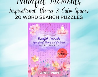 Large Print Word Search Puzzle Book: Mindful Moments, Adults & Seniors (PDF Downloadable Pack)