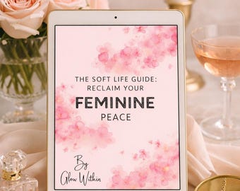 Soft Life Guide eBook | Feminine Energy, Self-Care (Digital Download)