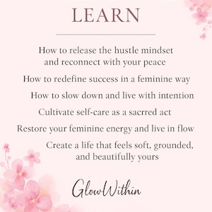 Op de afbeelding: Een lichtroze afbeelding met de tekst "WHAT YOU'LL LEARN" en een lijst met onderwerpen over zelfzorg en vrouwelijke energie. De afbeelding bevat aquarel bloemaccenten en de woorden "GlowWithin".