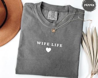 Wife Life T-shirt | Wedding Shirt, Anniversary Gift for Her
