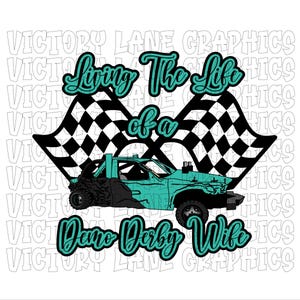 Living The Life of a Demo Derby Wife - Teal - Digitale downloads - Demolition Derby, png PNGEgg