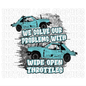 Wij lossen onze problemen op met wijd open gashendels - Babyblauw - Digitale downloads - Sloop Derby, PNG - Derby Power Wheel