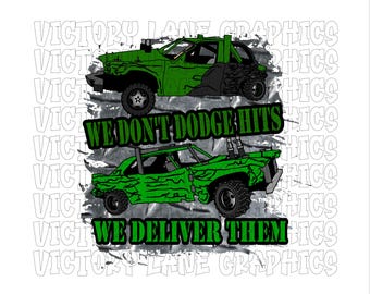 We Don't Doge Hits We Deliver Them - Green - Digital Downloads - Demolition Derby PNG