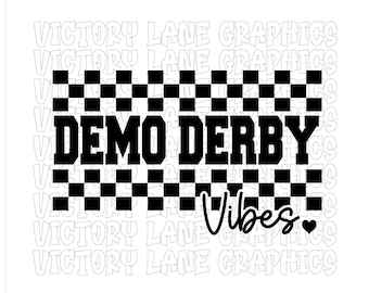 Demo Derby Vibes - Digital Downloads - Demolition Derby PNG