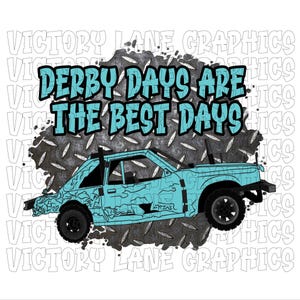 Derby Days Are The Best Days - Babyblauw - Digitale downloads - Sloopderby PNG - Derby Power Wheel