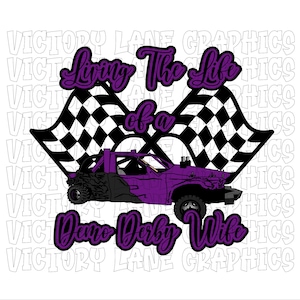 Living The Life of a Demo Derby Wife - Donkerpaars - Digitale downloads - Demolition Derby, png PNGEgg