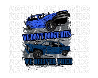 We Don't Doge Hits We Deliver Them - Blue - Digital Downloads - Demolition Derby PNG