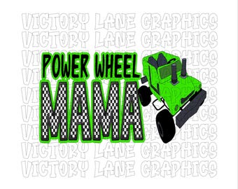 Power Wheel Mama - Green - Digital Downloads - Demolition Derby PNG - Derby Power Wheel