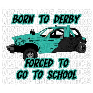 Born To Derby gedwongen om naar school te gaan - groenblauw - digitale downloads - sloopderby, png PNGEgg