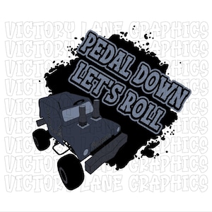 Pedal Down Let's Roll - grijs - digitale downloads - Demolition Derby PNG - Derby Power Wheel