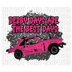 Derby Days Are The Best Days - roze - digitale downloads - sloopderby PNG - Derby Power Wheel
