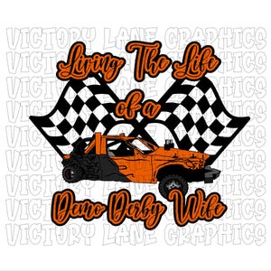 Living The Life of a Demo Derby Wife - Orange - Digitale downloads - Demolition Derby, png PNGEgg