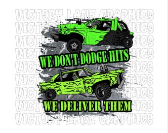 We Don't Doge Hits We Deliver Them - Lime Green - Digital Downloads - Demolition Derby PNG