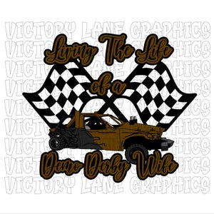 Living The Life of a Demo Derby Wife - bruin - digitale downloads - Demolition Derby, png PNGEgg