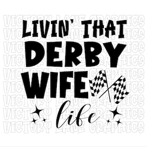 Livin' That Derby Wife Life - digitale downloads - sloopderby, png