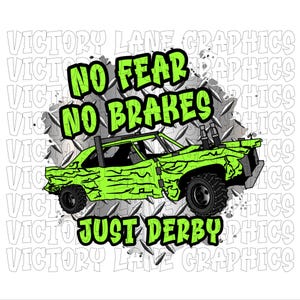 Geen angst, geen remmen, gewoon derby - groen - digitale downloads - sloopderby, png PNGEgg