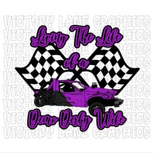 Living The Life of a Demo Derby Wife - Paars - Digitale downloads - Demolition Derby, png PNGEgg