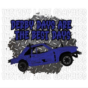 Derby Days Are The Best Days - Blauw - Digitale downloads - Sloopderby PNG - Derby Power Wheel