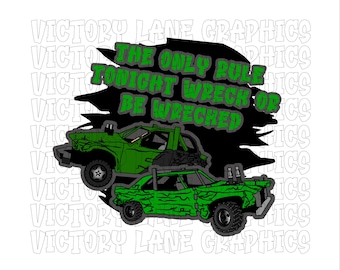 Wreck Or Be Wrecked Green - Digital Downloads - Demolition Derby PNG