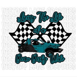 Living The Life of a Demo Derby Wife - Dark Teal - Digitale downloads - Demolition Derby, png PNGEgg