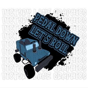 Pedal Down Let's Roll - donkerblauw - digitale downloads - sloopderby, png-bestand - Derby Power Wheel