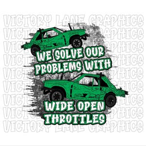 We lossen onze problemen op met wijd open gashendels - groen - digitale downloads - sloopderby, png PNGEgg