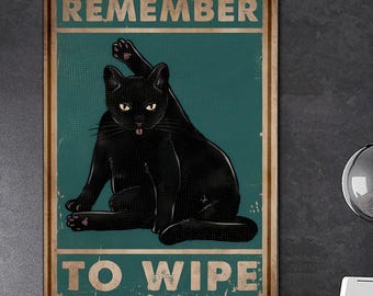 Remember To Wipe Cat Poster Or Canvas, Black Cat Poster, Love Cats Poster, Cats Lover Poster, Cat Wall Art, Cat Lover Gift, Vintage Poster